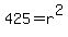 425=r%5E2