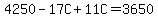 4250-17C%2B11C=3650