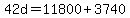 42d=11800%2B3740
