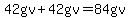 42gv%2B42gv=84gv
