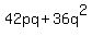 42pq+%2B+36q%5E2