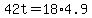 42t=18%2A4.9