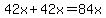 42x%2B42x=84x