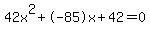 42x%5E2%2B-85x%2B42+=+0