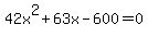 42x%5E2%2B63x-600=0