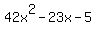 42x%5E2-23x-5