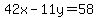 42x-11y=58%29