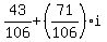 43%2F106%2B%2871%2F106%29i
