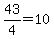 43%2F4=10