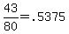 43%2F80=.5375