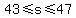 43%3C=s%3C=47