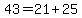 43=21%2B25