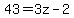 43=3z-2