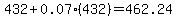 432%2B0.07%28432%29+=+462.24