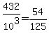 432%2F10%5E3+=+54%2F125