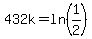 432k=ln%281%2F2%29