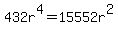 432r%5E4=15552r%5E2