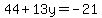 44%2B13y=-21