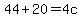 44%2B20=4c