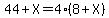 44%2BX=4%288%2BX%29