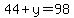 44%2By=98