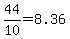 44%2F10=8.36