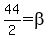 44%2F2=beta