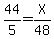 44%2F5=X%2F48