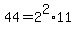 44=2%5E2%2A11