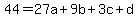 44=27a%2B9b%2B3c%2Bd