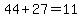 44+%2B+27+=+11