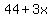 44+%2B+3x