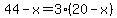 44-x=3%2820-x%29