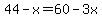 44-x=60-3x