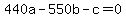 440a-550b-c=0