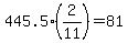 445.5%282%2F11%29=81