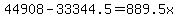 44908-33344.5=889.5x