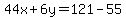 44x%2B6y=121-55