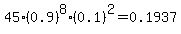45%280.9%29%5E8%280.1%29%5E2=0.1937