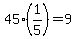 45%281%2F5%29=9