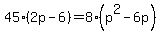 45%282p-6%29=8%28p%5E2-6p%29