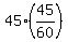 45%2A%2845%2F60%29