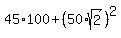 45%2A100%2B%2850%2Asqrt%282%29%29%5E2