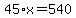 45%2Ax=540