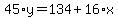 45%2Ay=134%2B16%2Ax