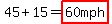 45%2B15=highlight%2860mph%29