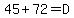 45%2B72=D