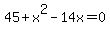 45%2Bx%5E2-14x=0