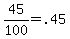 45%2F100+=+.45