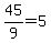 45%2F9+=+5
